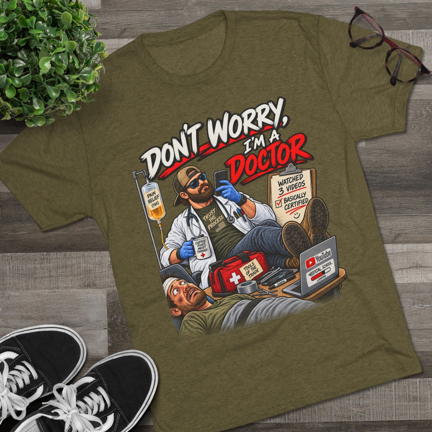 Don't Worry I'm a Doctor T-Shirt