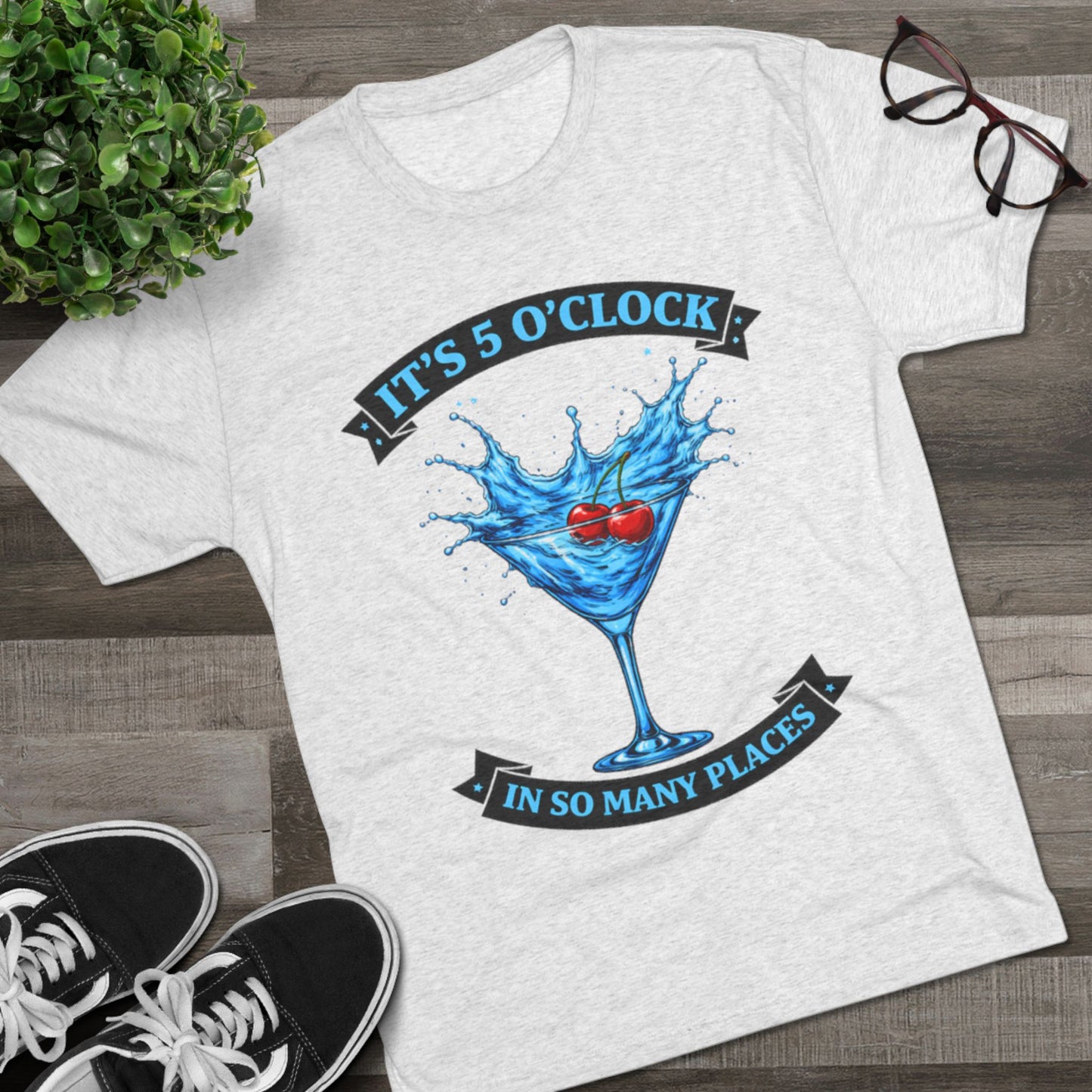 "It's 5 O' Clock in So Many Places" (T-Shirt) Blue