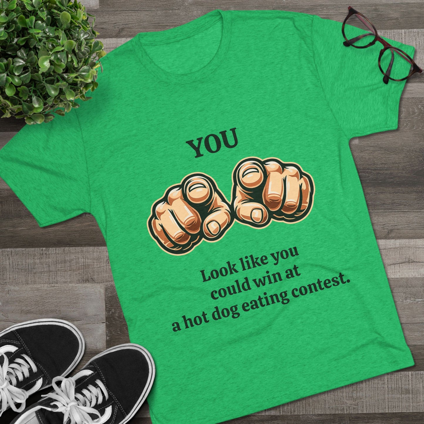 "You Look Like You Could Win a Hot Dog Eating Contest"