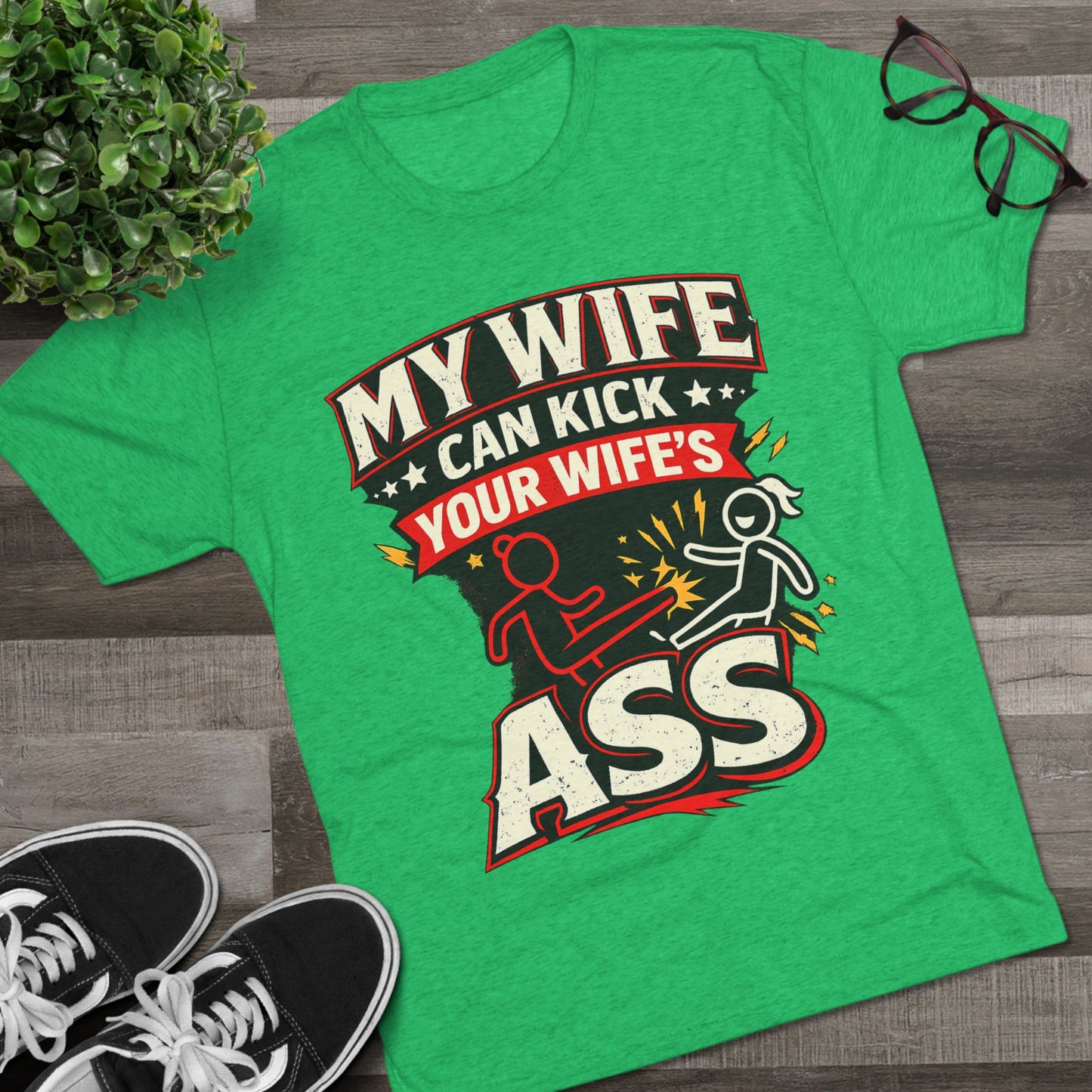 My Wife Can Kick Your Wife's Ass (T-Shirt)