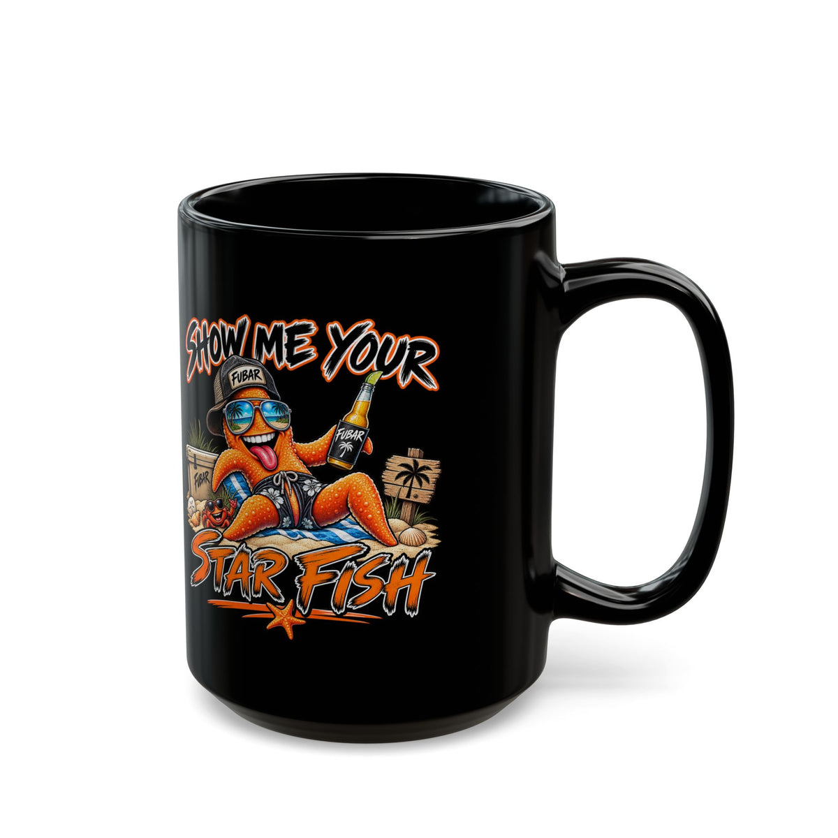 Show Me Your Starfish Black Coffee Mug (11oz/15oz)