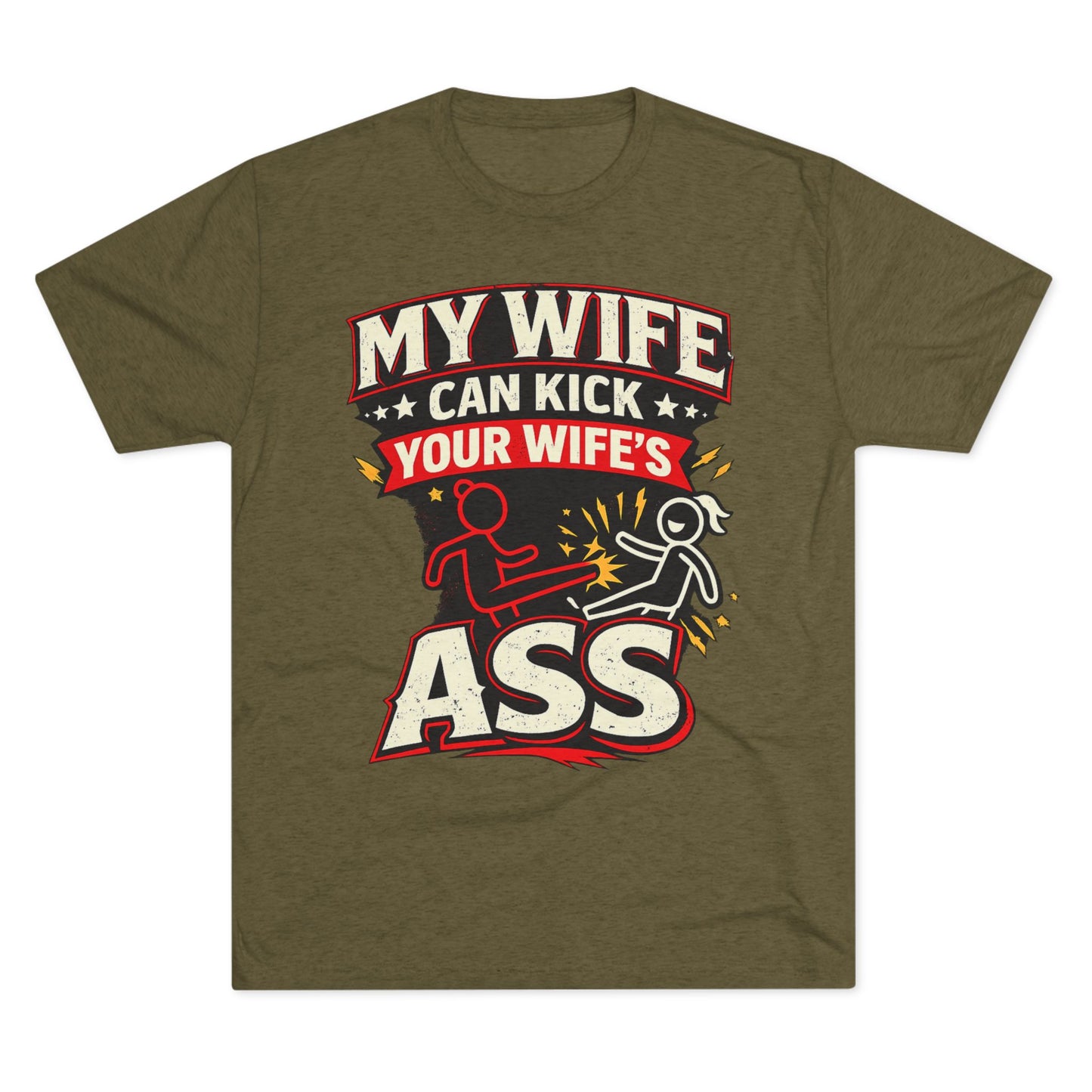 "My Wife Can Kick Your Wife's Ass"