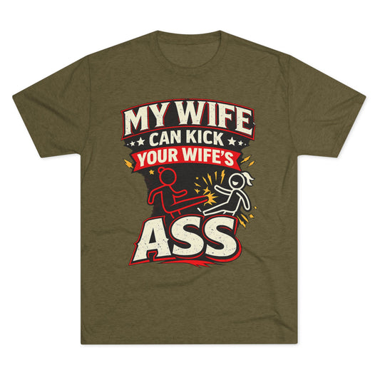 "My Wife Can Kick Your Wife's Ass"