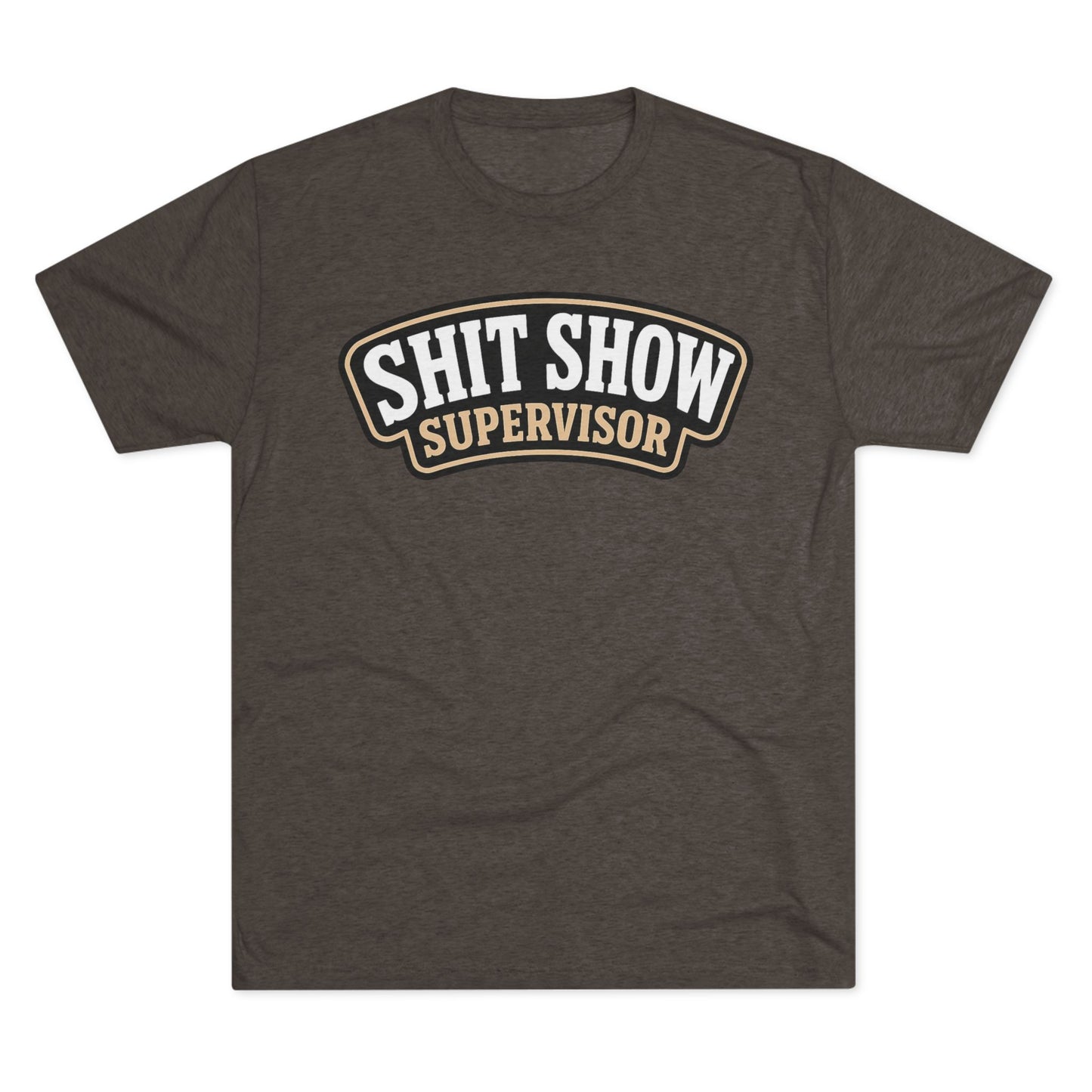 Shit Show Supervisor T-Shirt
