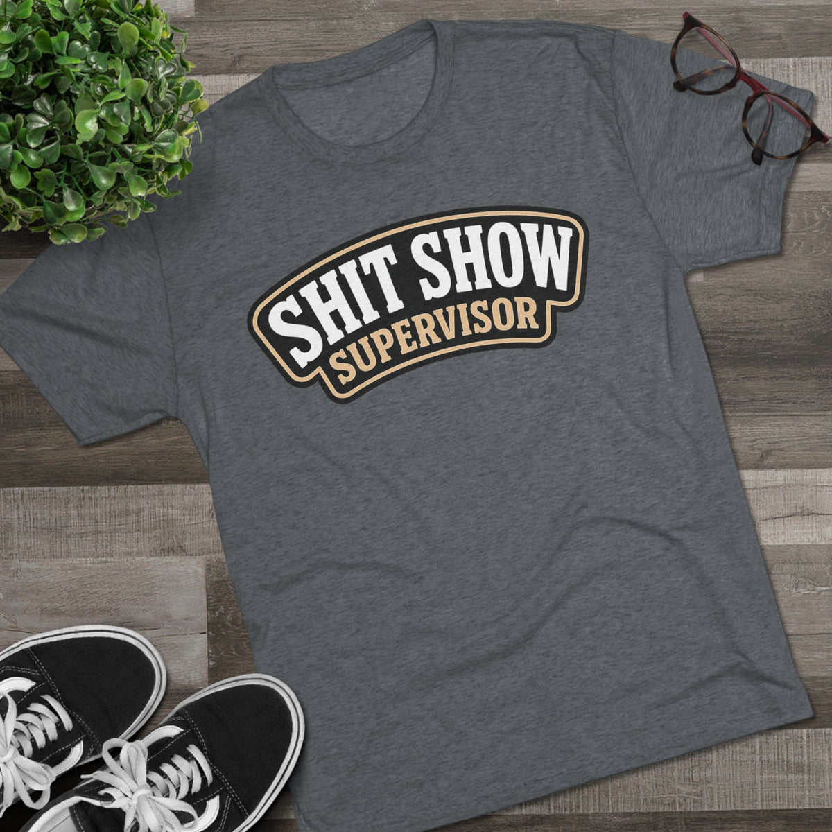 Shit Show Supervisor T-Shirt