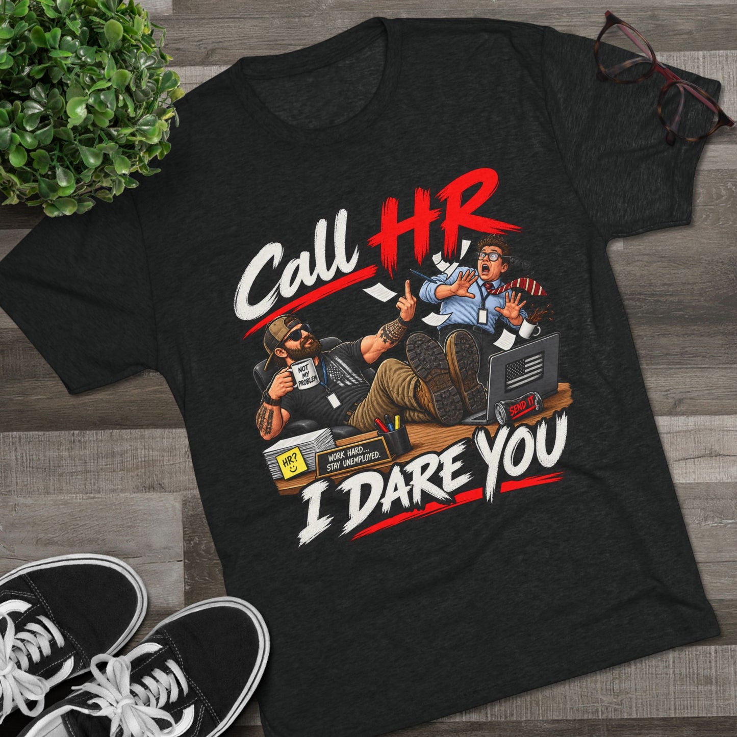 Call HR I Dare You T-Shirt
