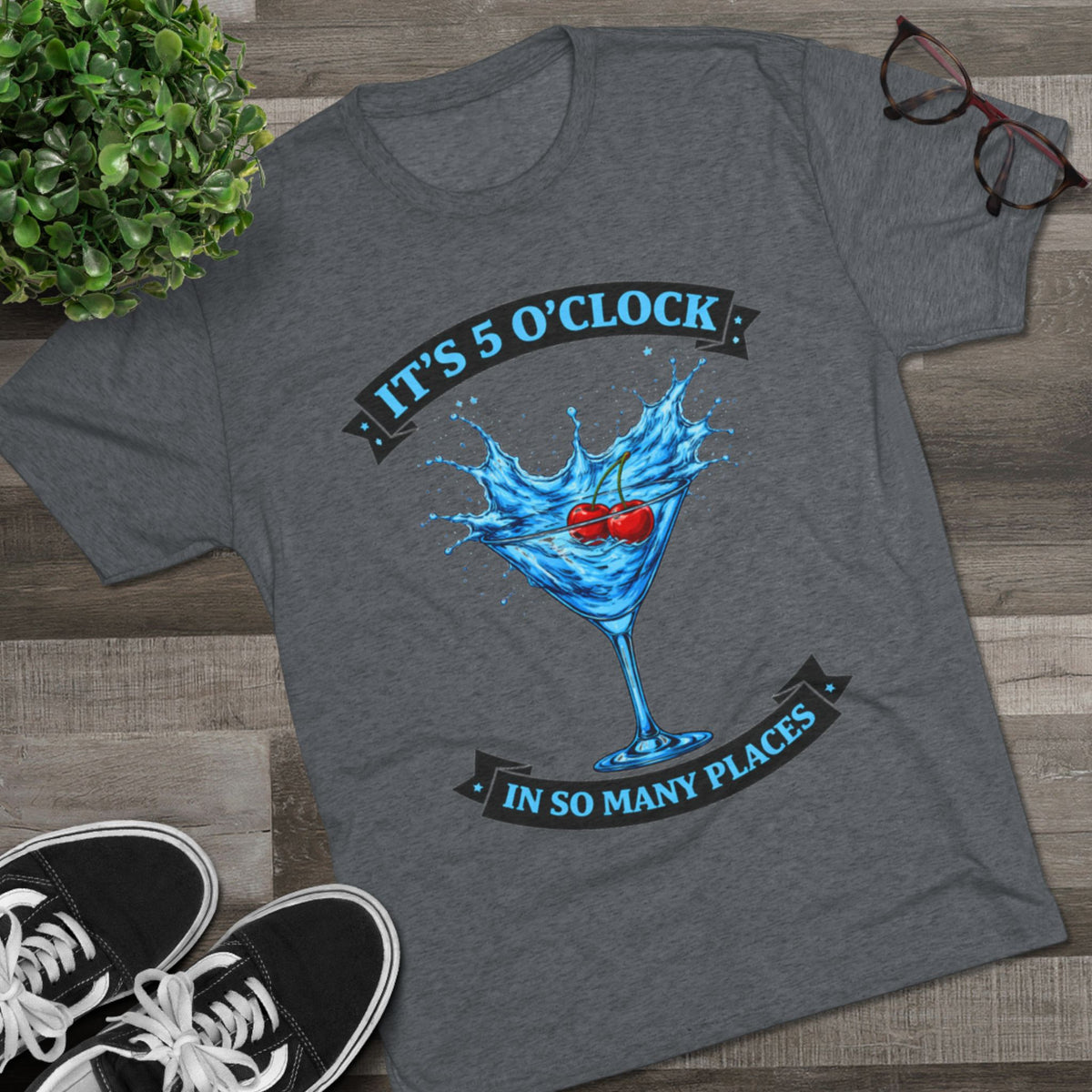"It's 5 O' Clock in So Many Places" (T-Shirt) Blue