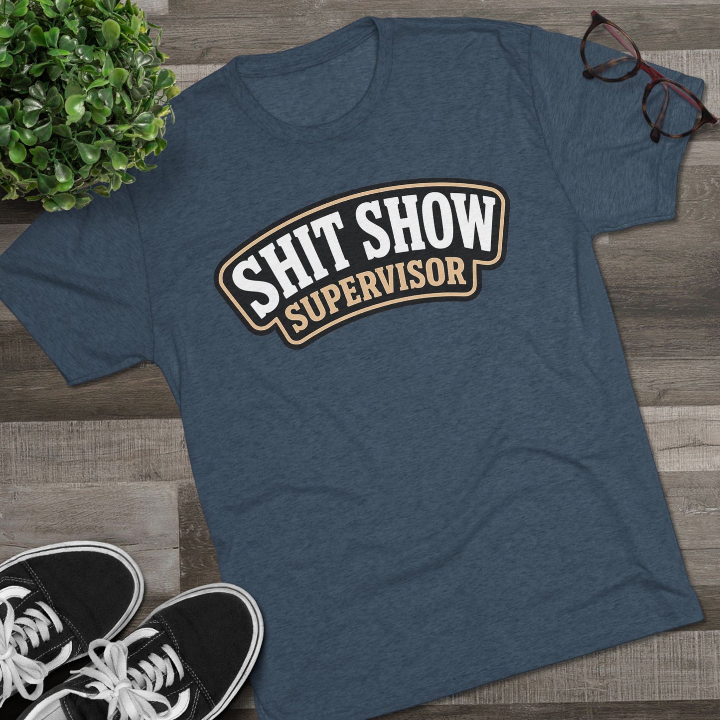 Shit Show Supervisor T-Shirt