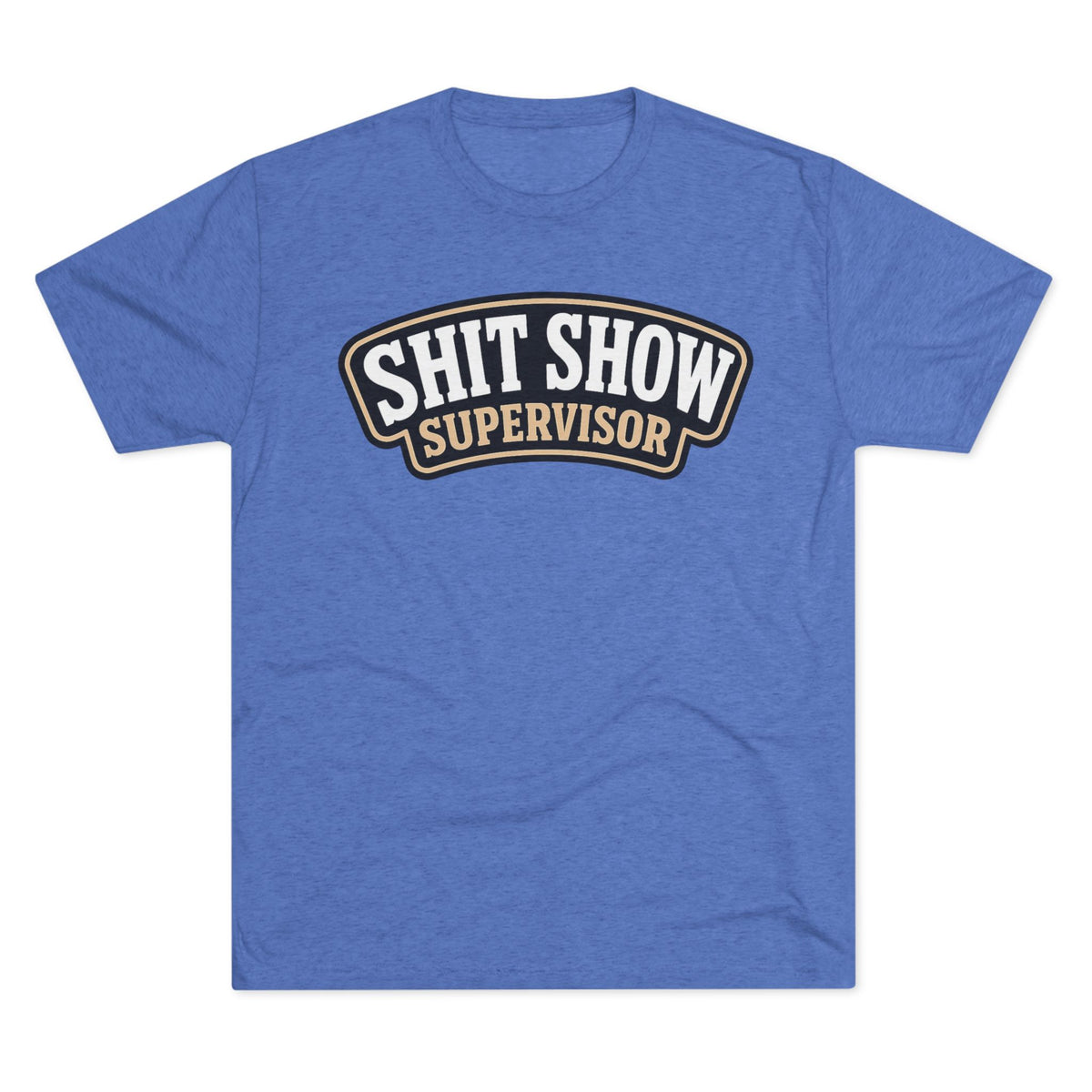 Shit Show Supervisor T-Shirt