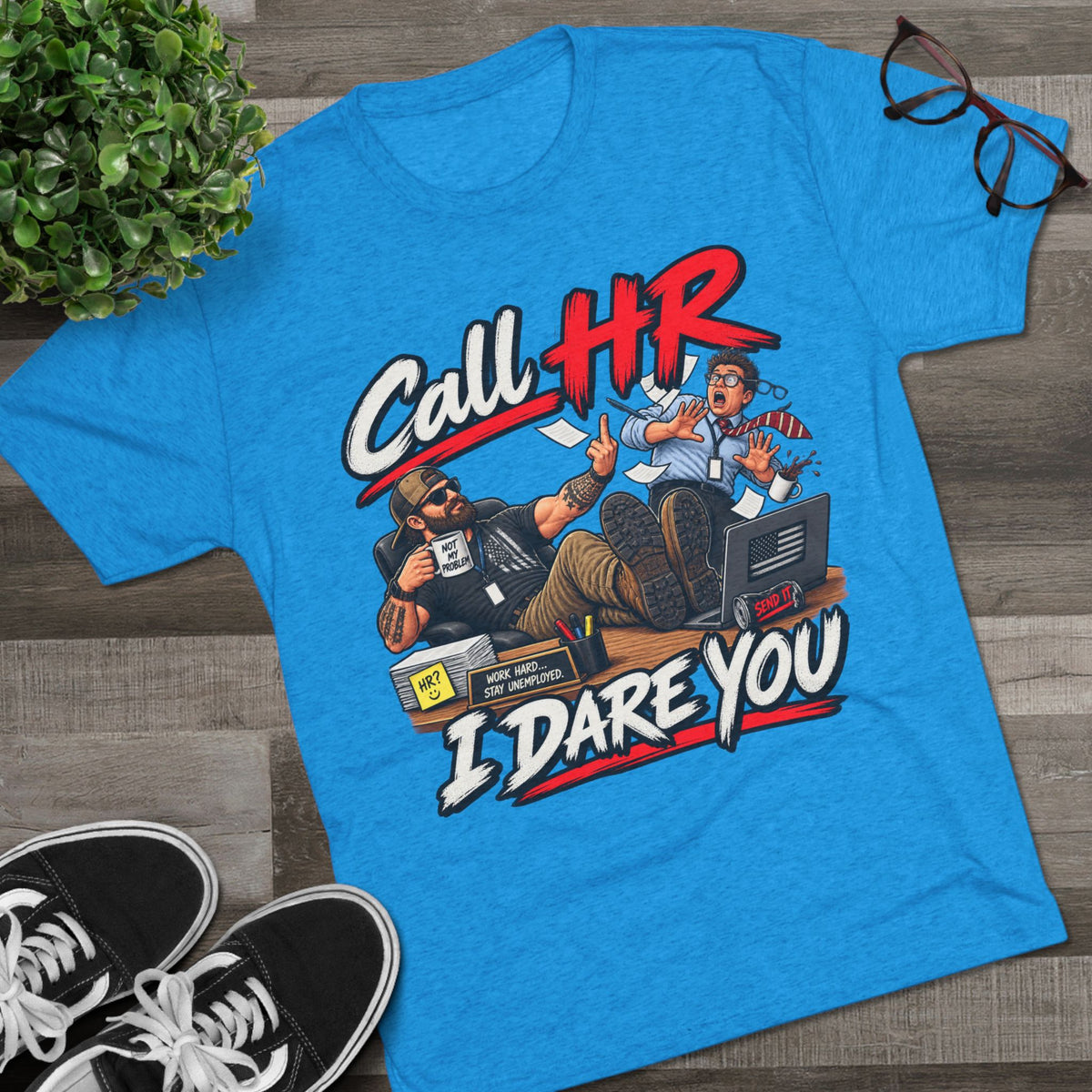 Call HR I Dare You T-Shirt