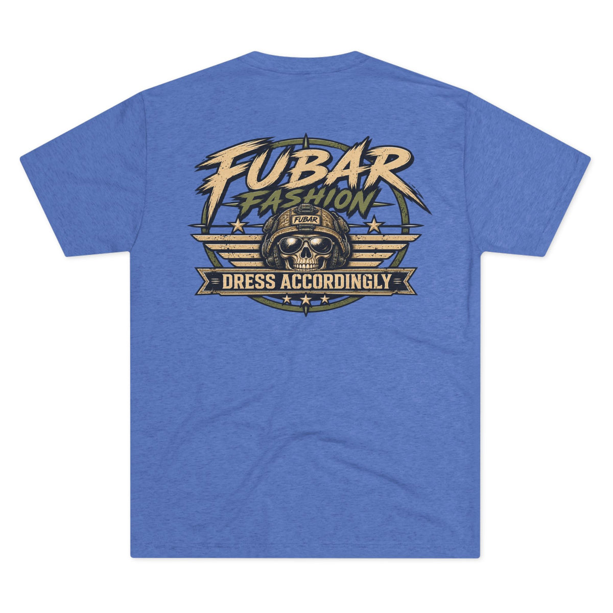 FUBAR Fashion Tee — 'Dress Accordingly' Graphic T-Shirt