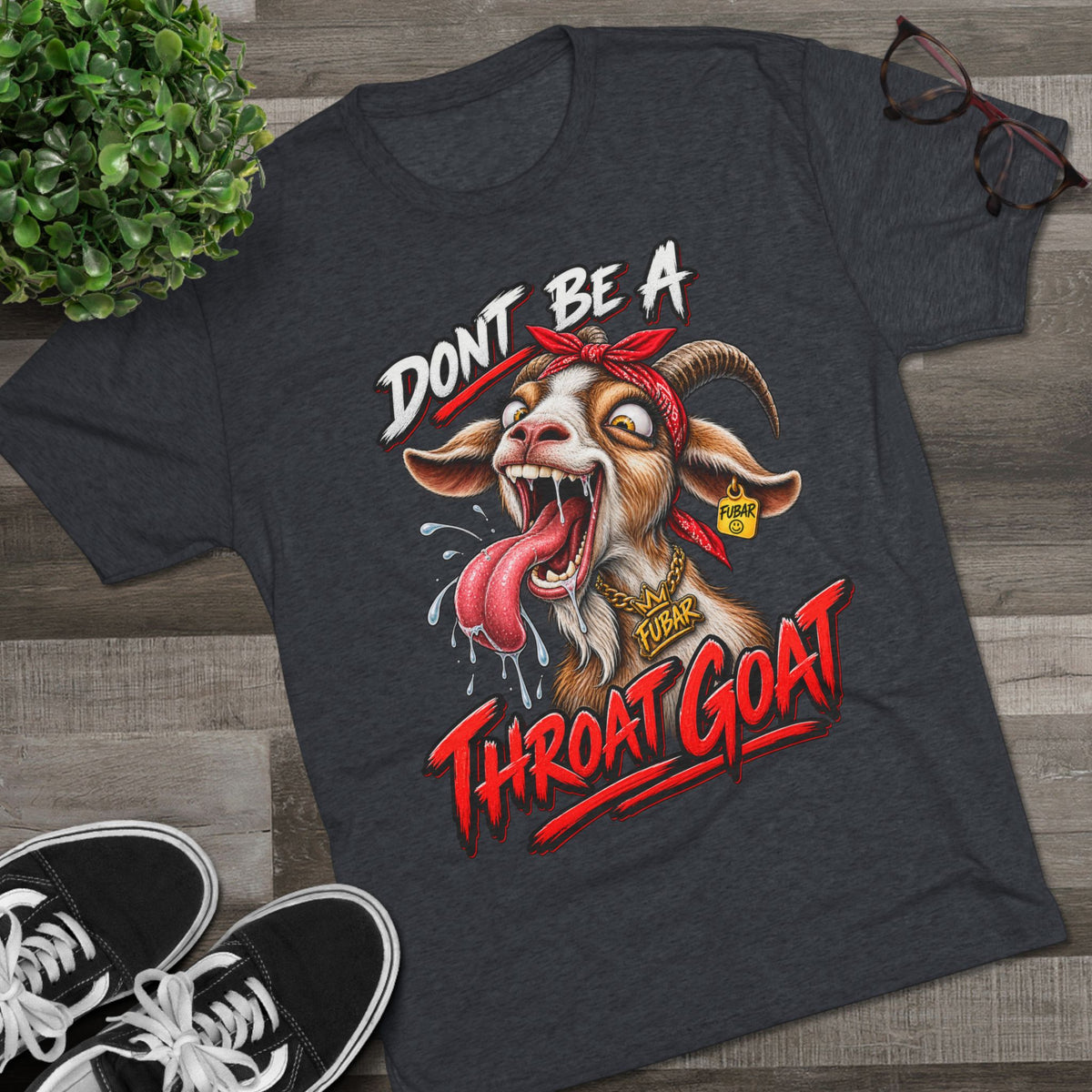 Don’t Be a Throat Goat Tee