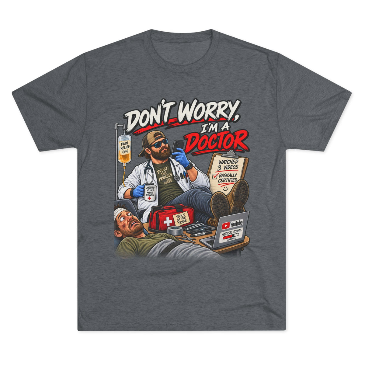 Don't Worry I'm a Doctor T-Shirt
