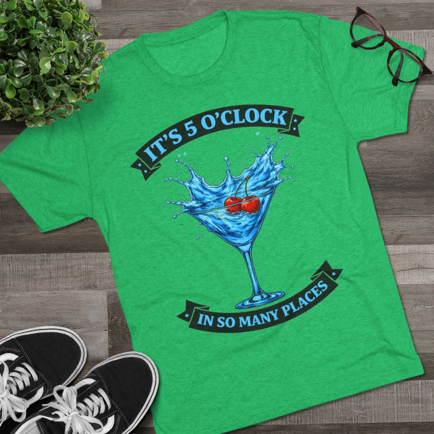 "It's 5 O'Clock in So Many Places"  Blue Martini