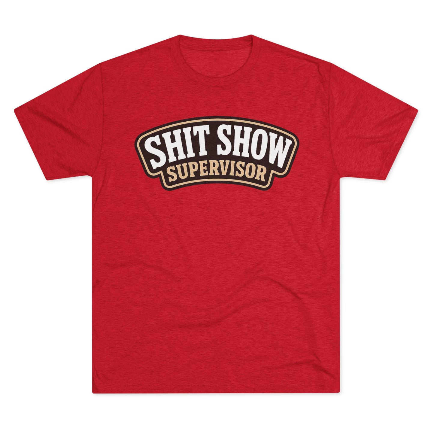 Shit Show Supervisor T-Shirt