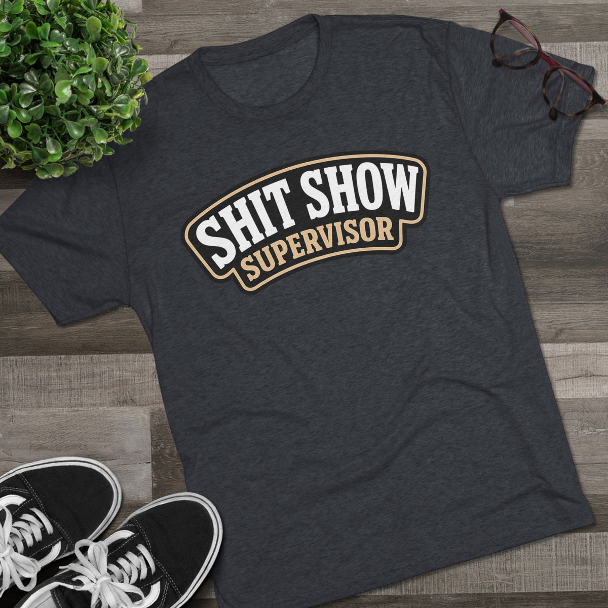 Shit Show Supervisor T-Shirt