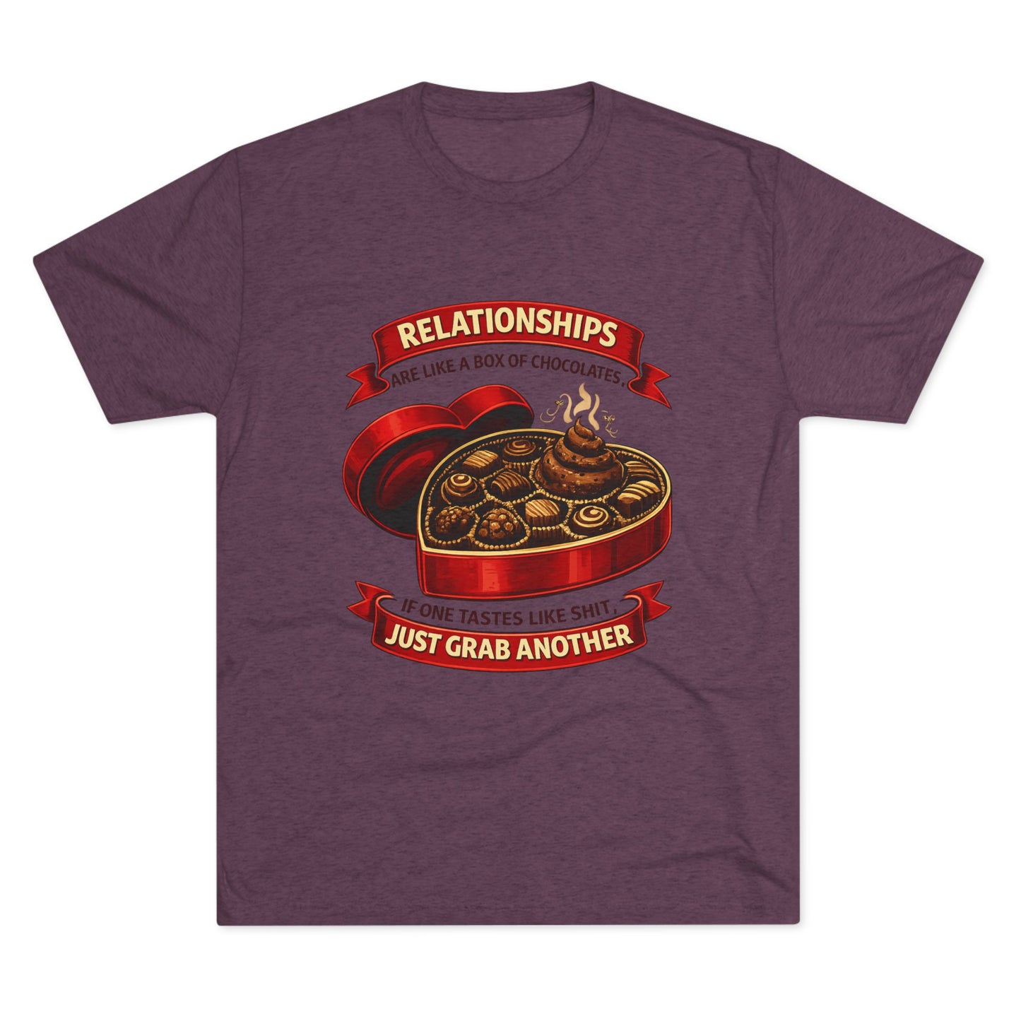 Relationships Are Like a Box of Chocolates (T-Shirt)