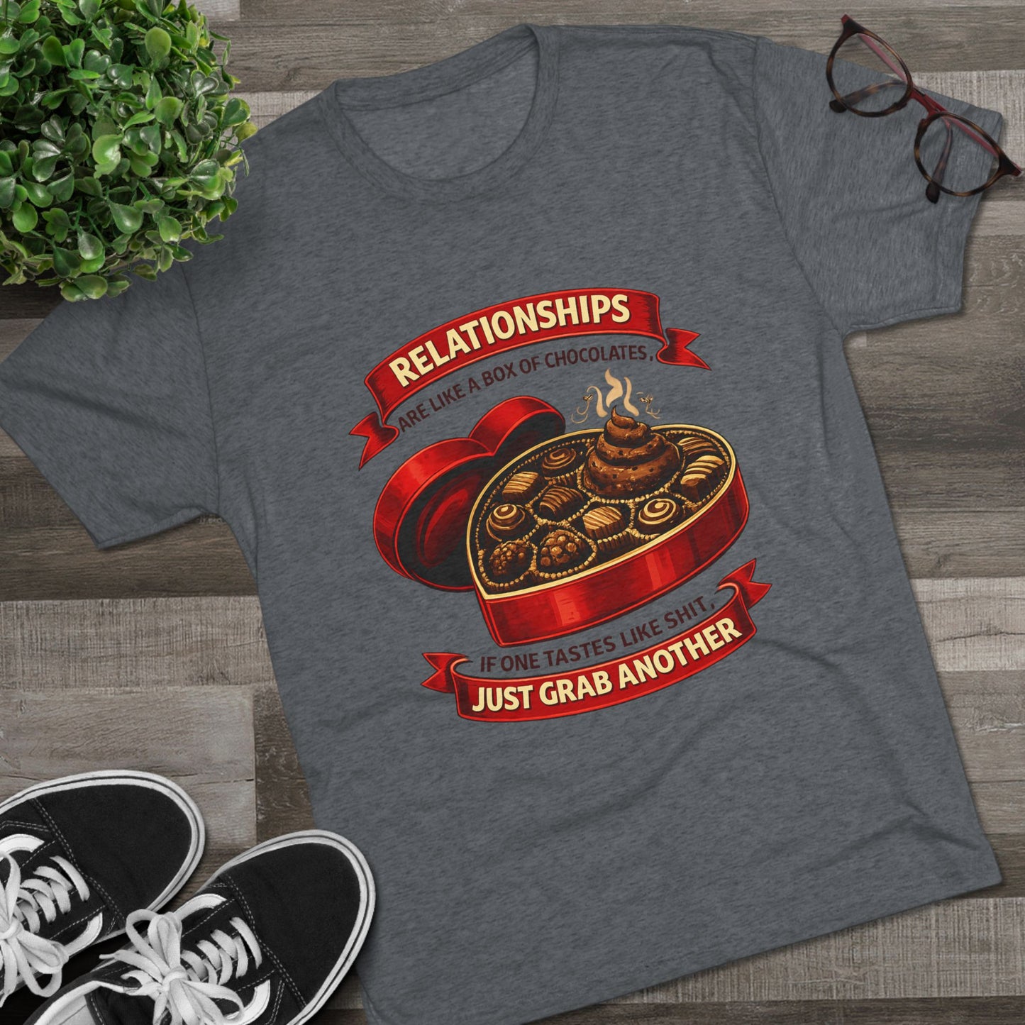 Relationships Are Like a Box of Chocolates (T-Shirt)