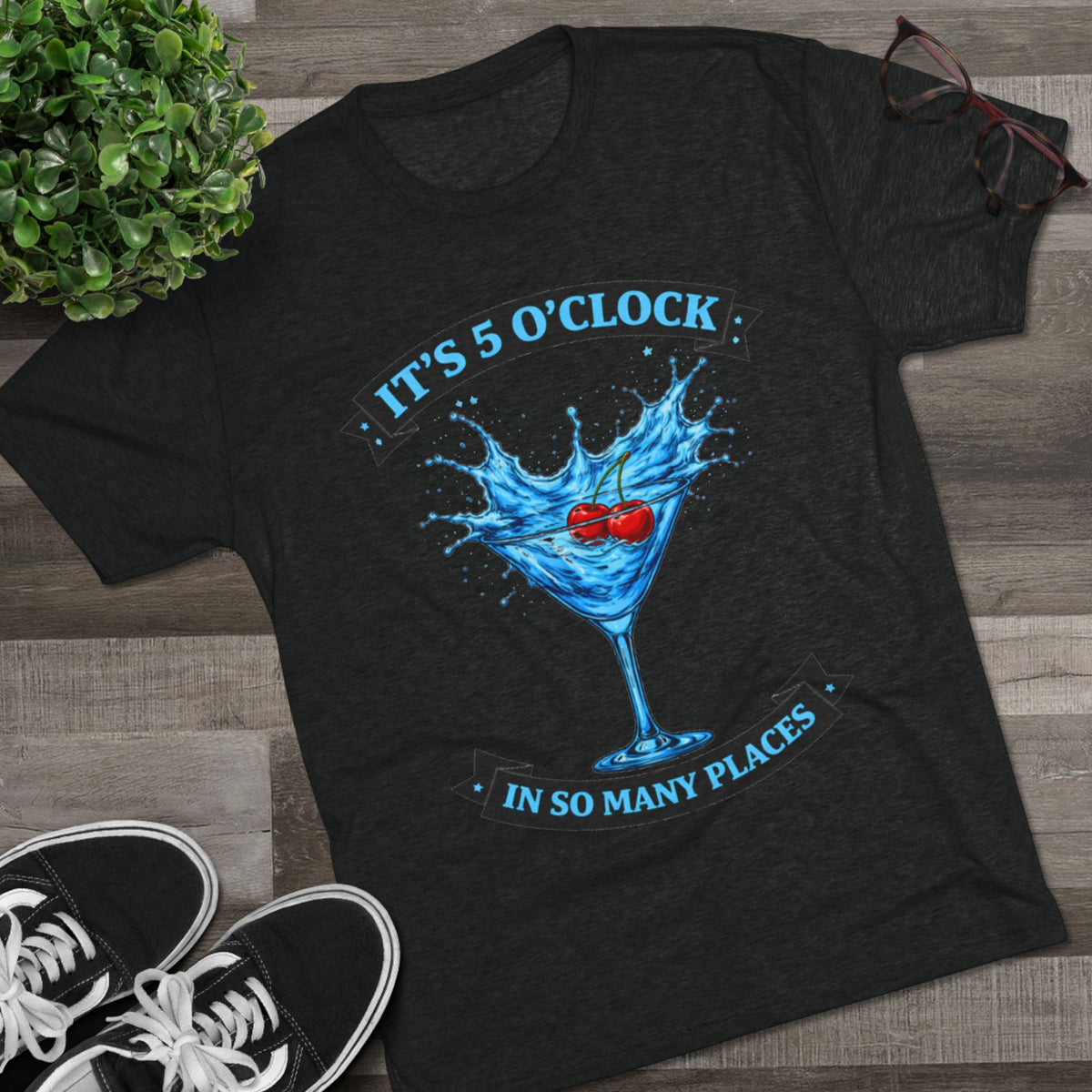 "It's 5 O' Clock in So Many Places" (T-Shirt) Blue