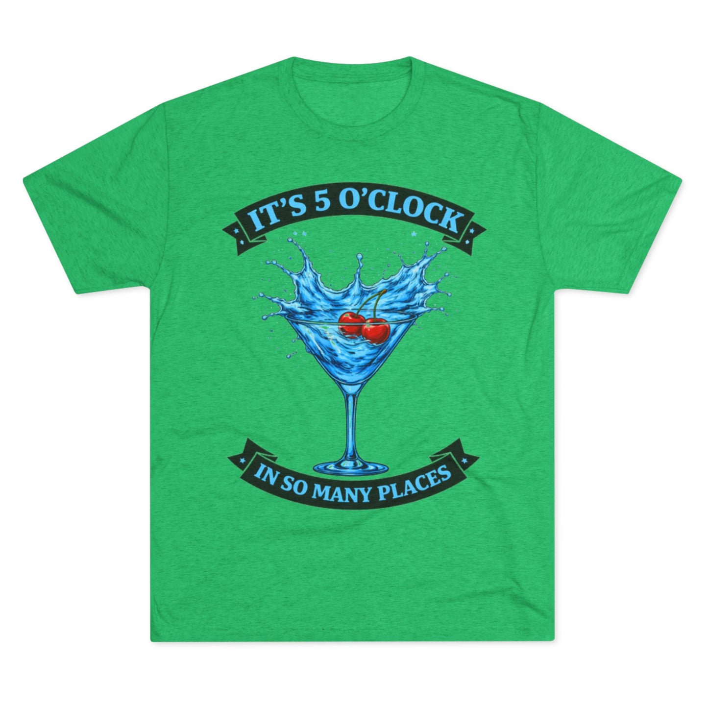 "It's 5 O'Clock in So Many Places"  Blue Martini