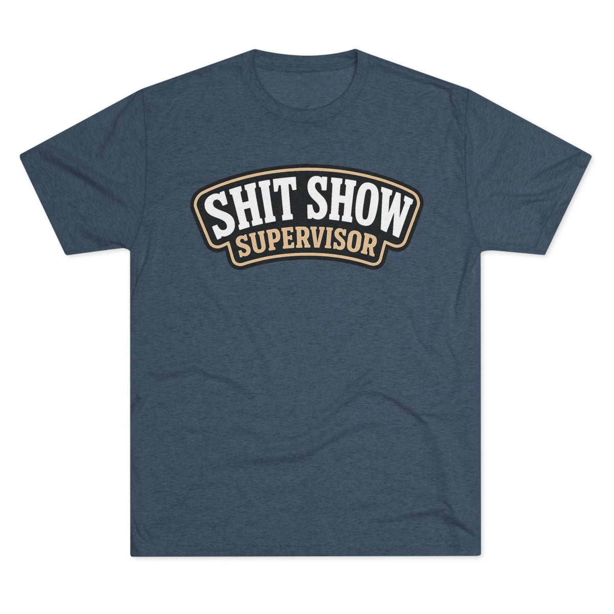 Shit Show Supervisor T-Shirt