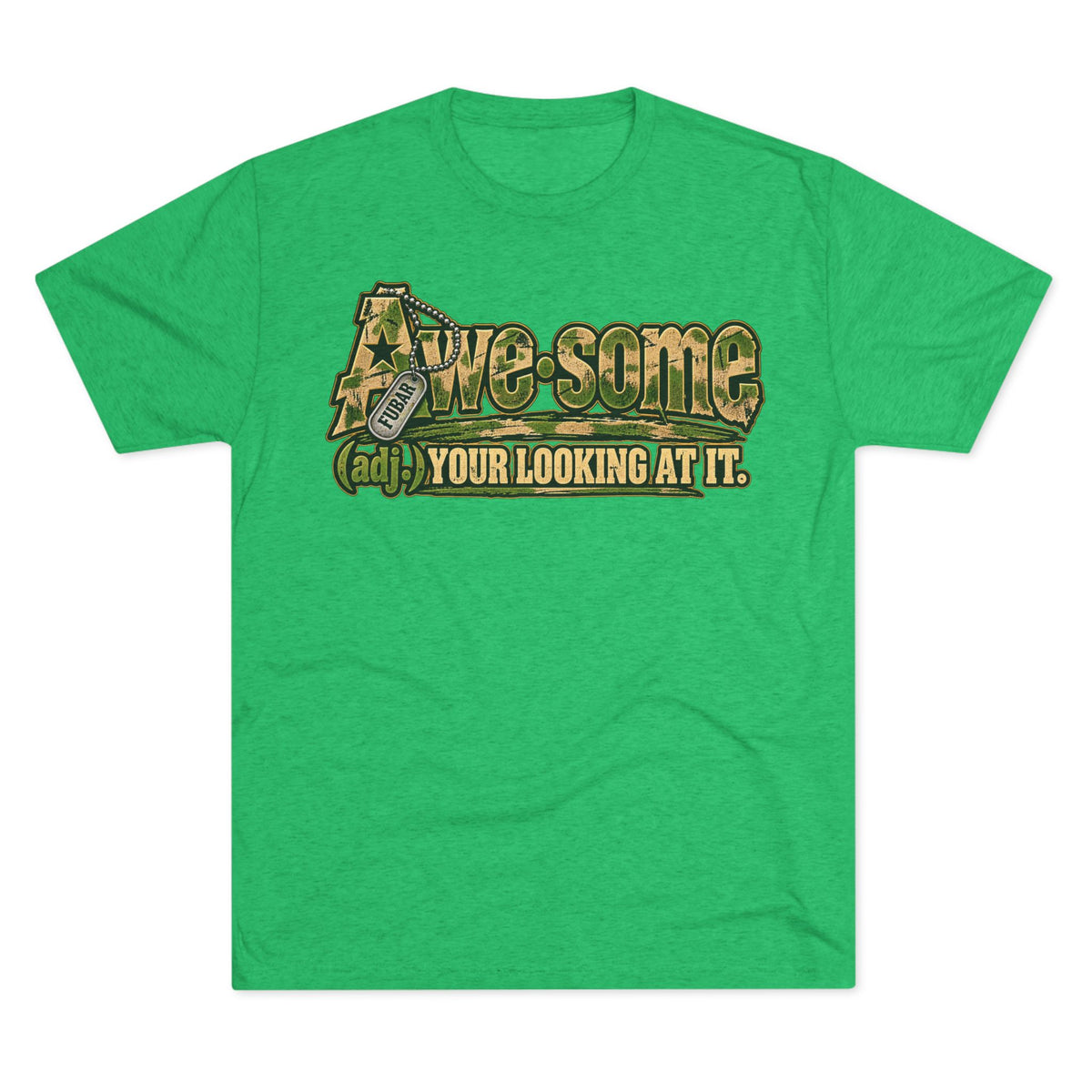 Awesome (adj.) — Your Looking At It Tee