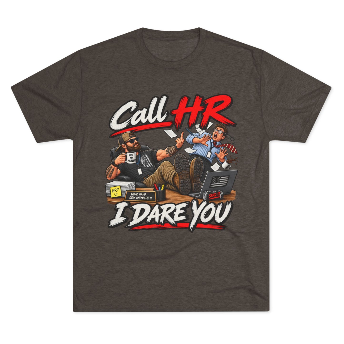 Call HR I Dare You T-Shirt