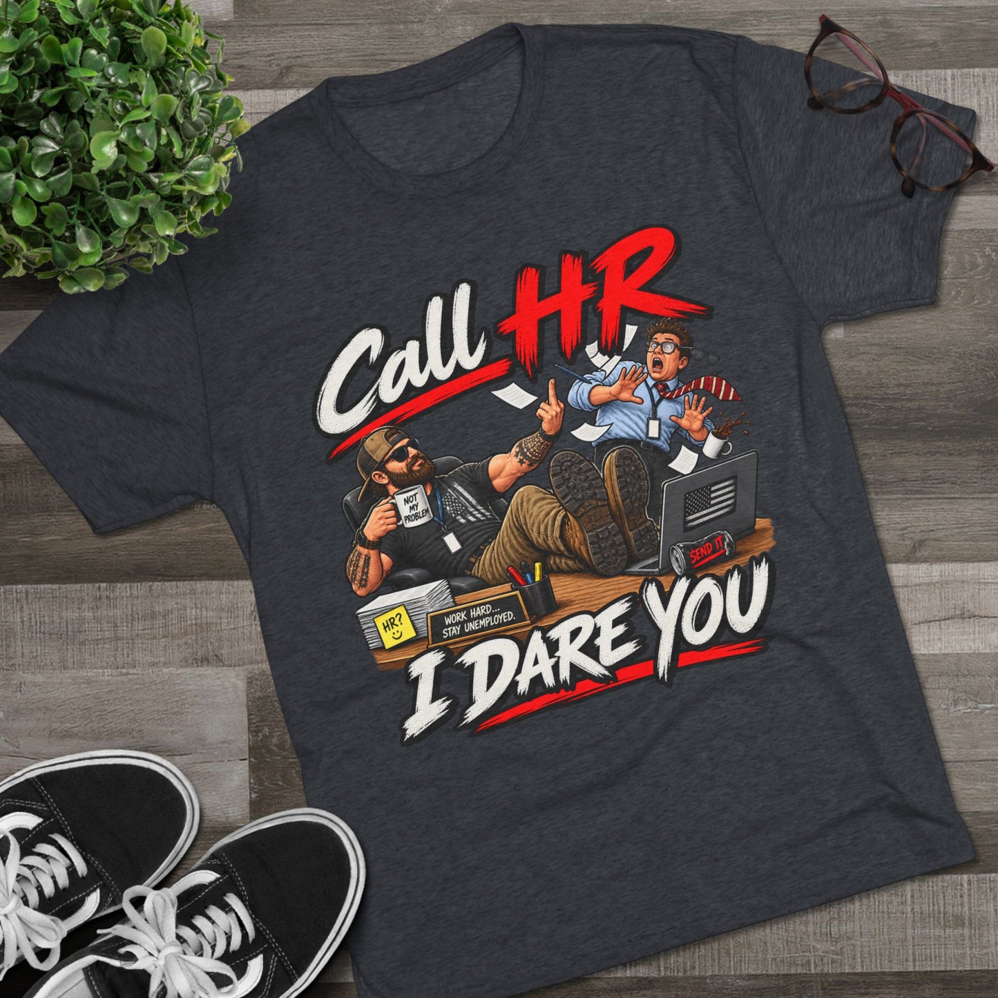 Call HR I Dare You T-Shirt