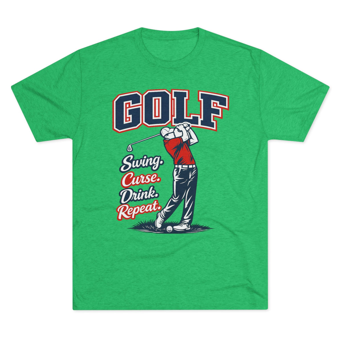 "Swing. Curse. Drink. Repeat."