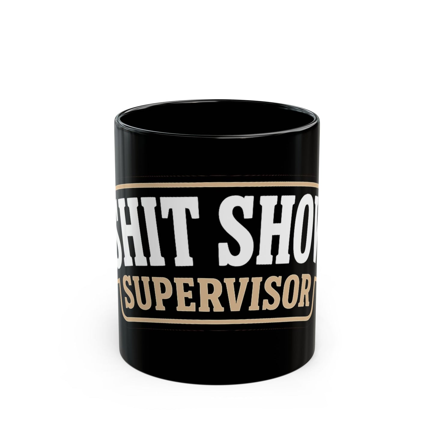 Shit Show Supervisor Mug