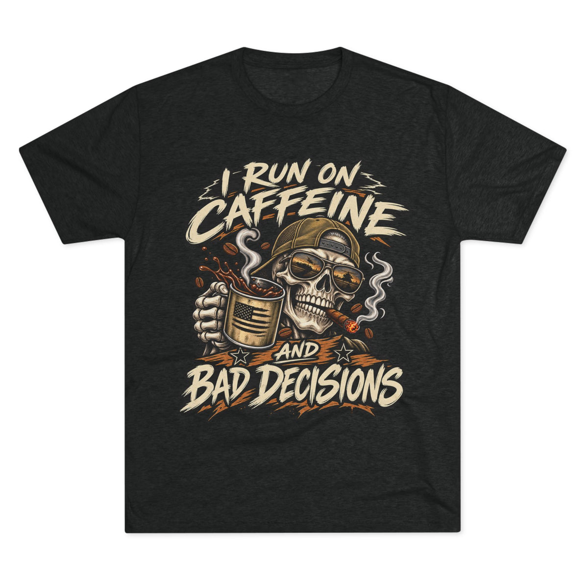 I Run on Caffeine and Bad Decisions