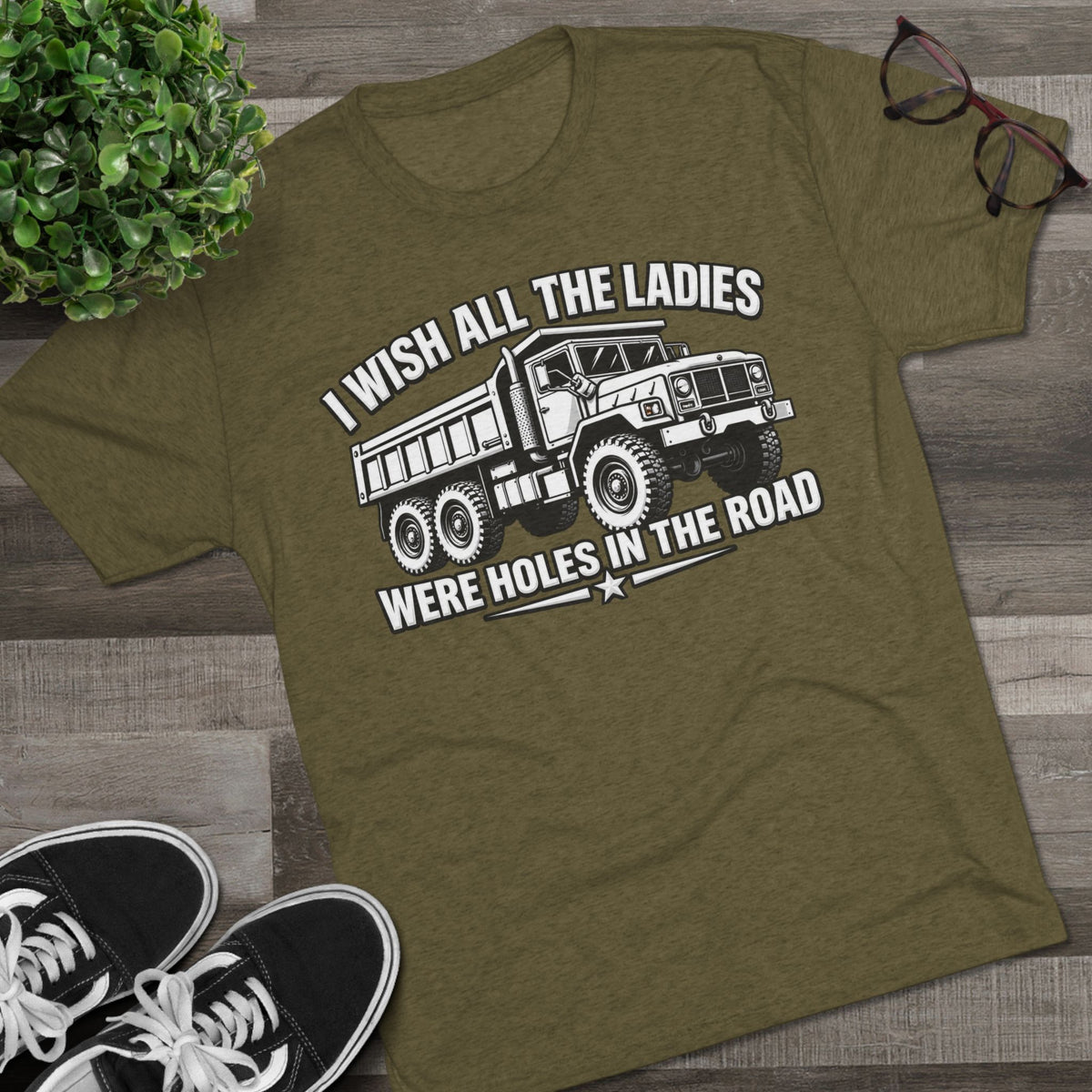 "I Wish All The Ladies Were Holes In The Road"