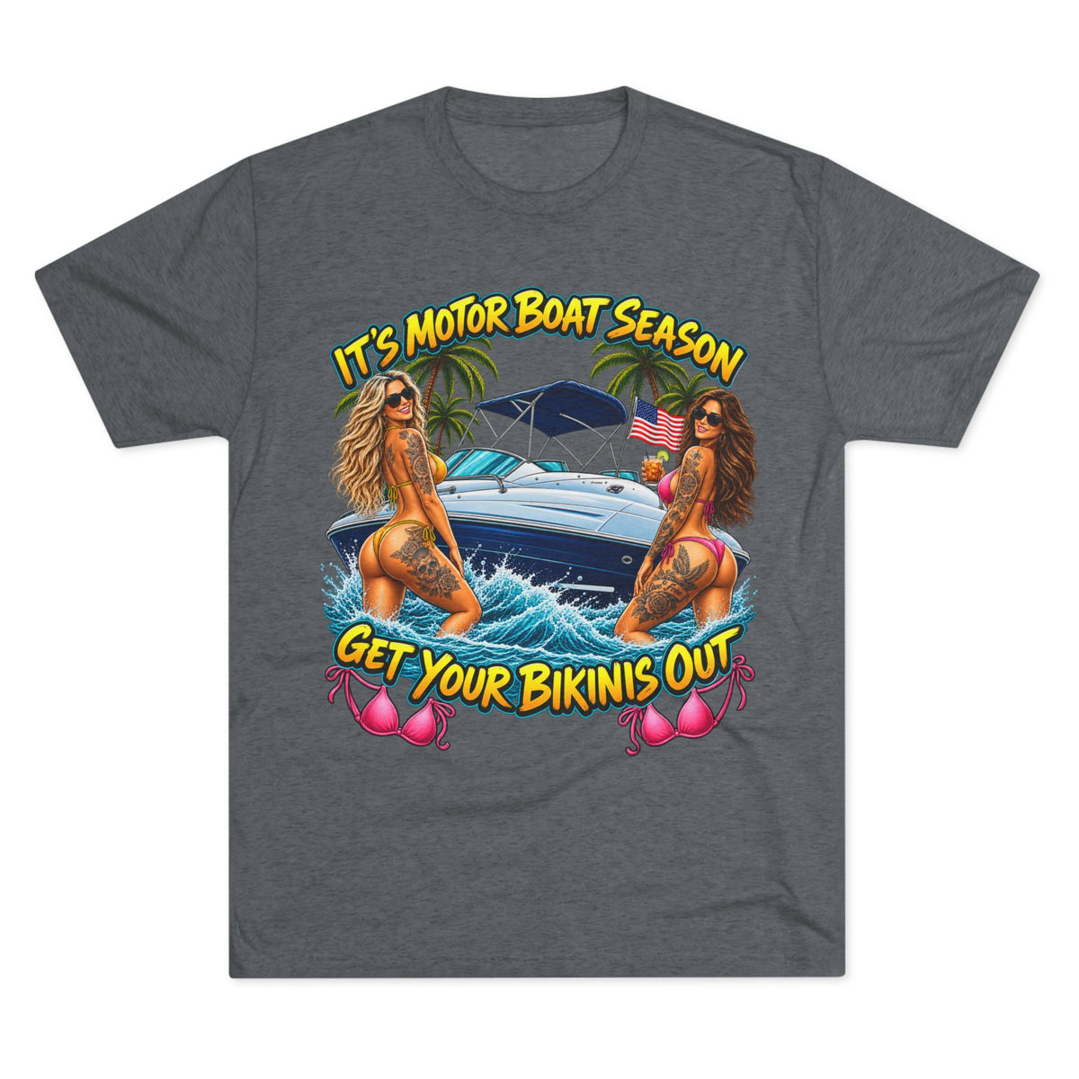 "It's Motor Boat Season, Get Your Bikinis Out"