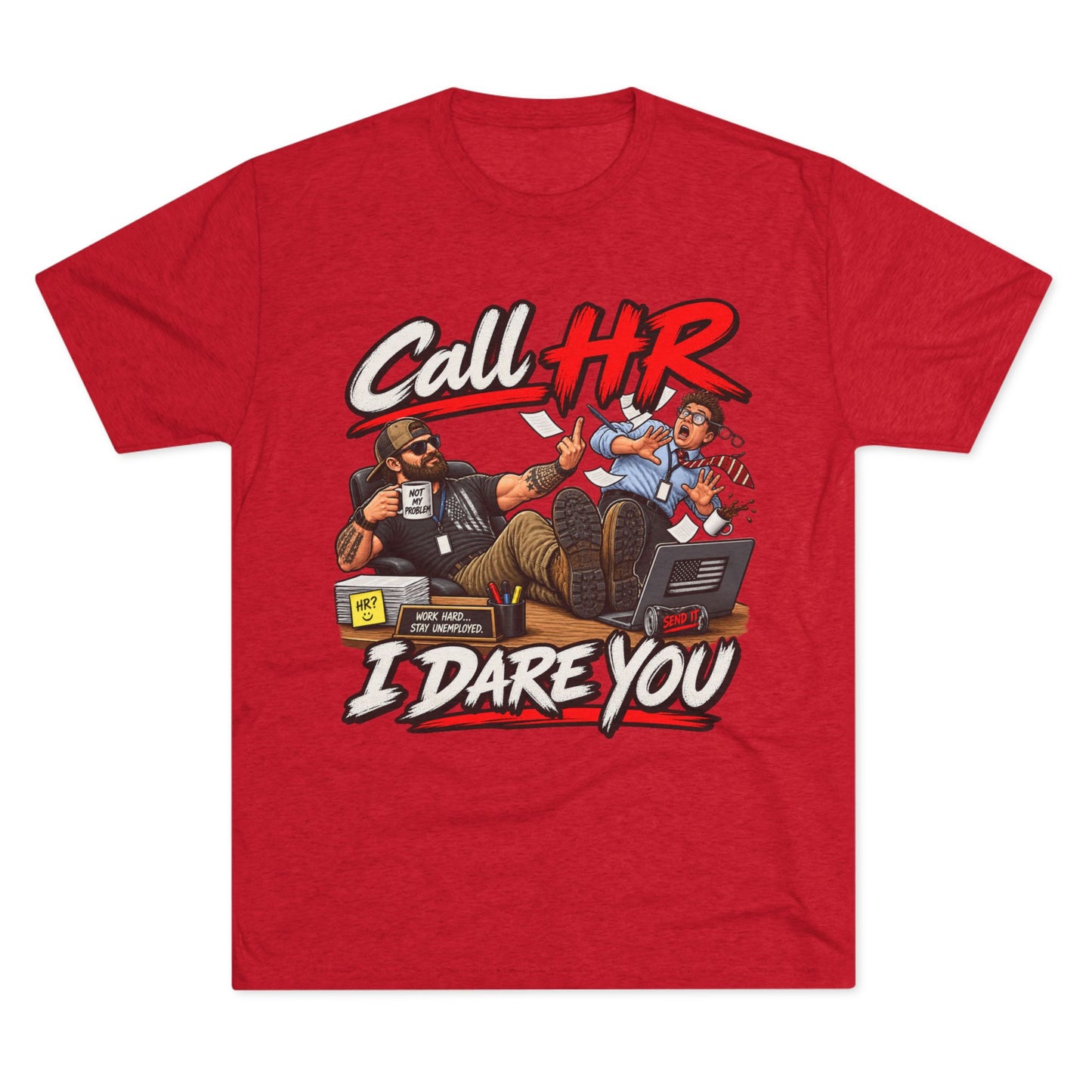 Call HR I Dare You T-Shirt
