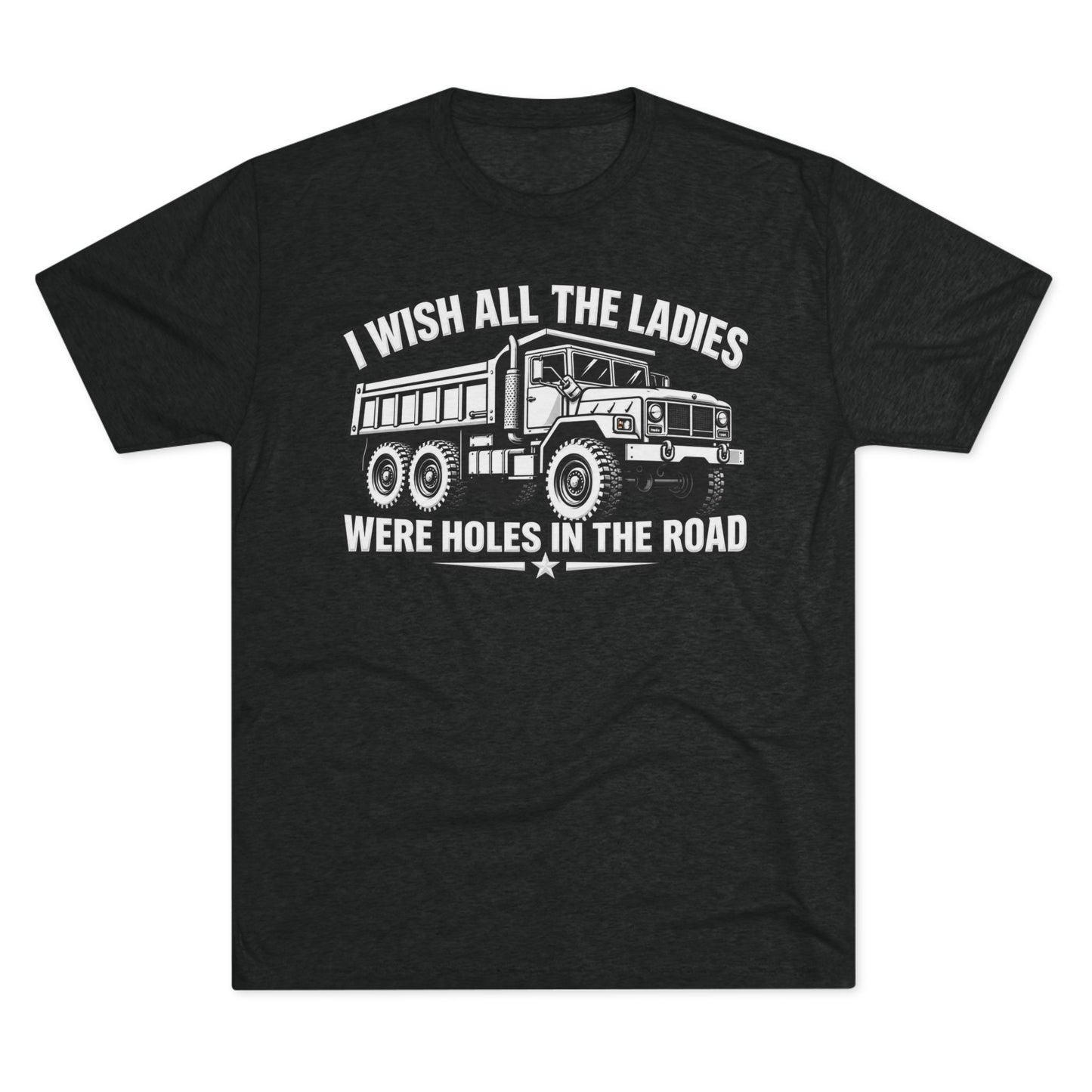 "I Wish All The Ladies Were Holes In The Road"