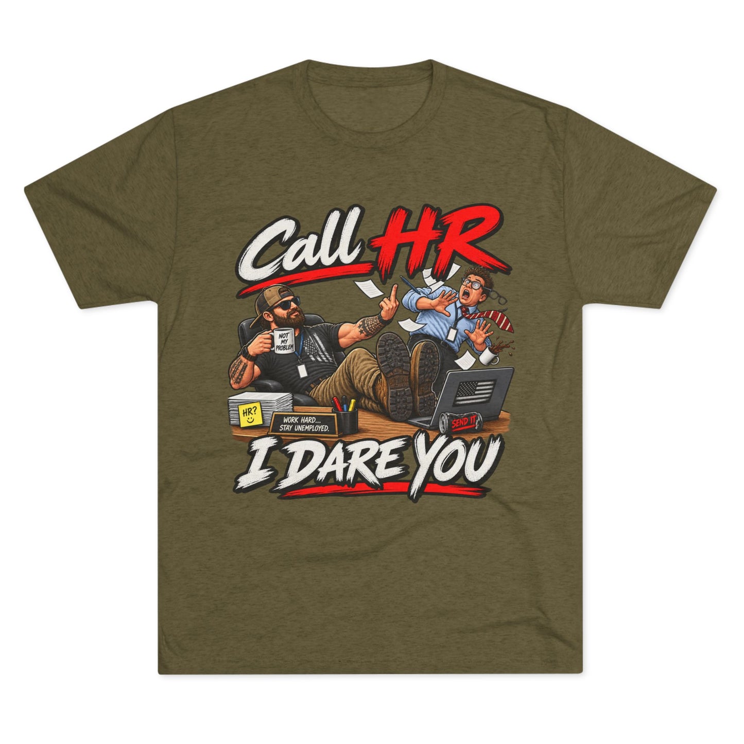 Call HR I Dare You T-Shirt