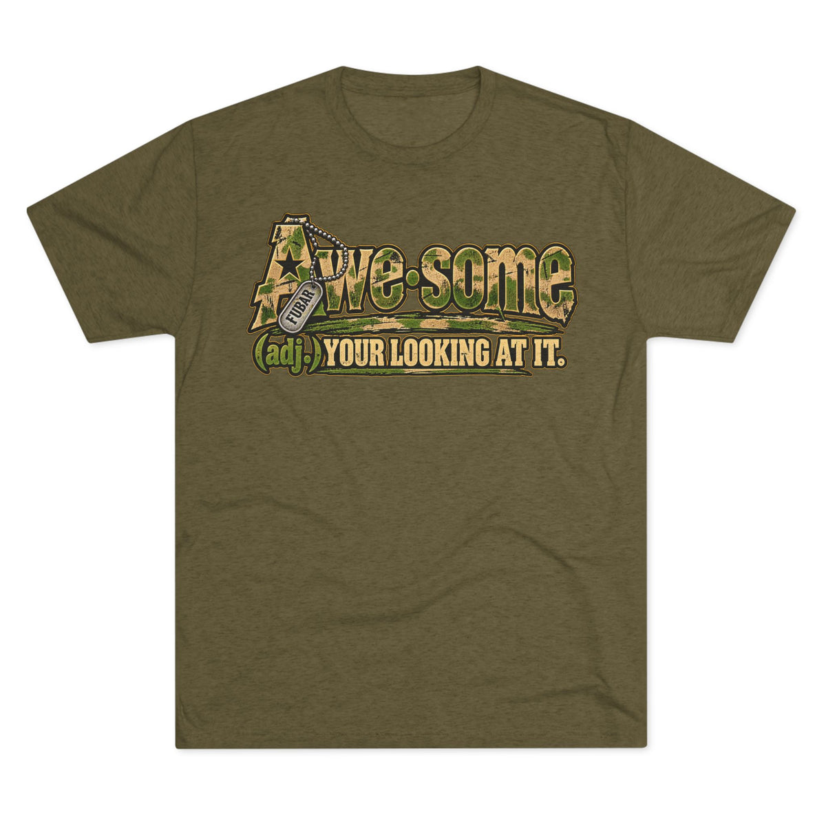 Awesome (adj.) — Your Looking At It Tee