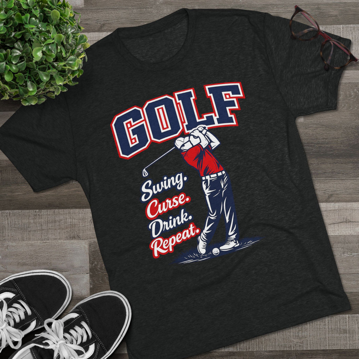 "Swing. Curse. Drink. Repeat."
