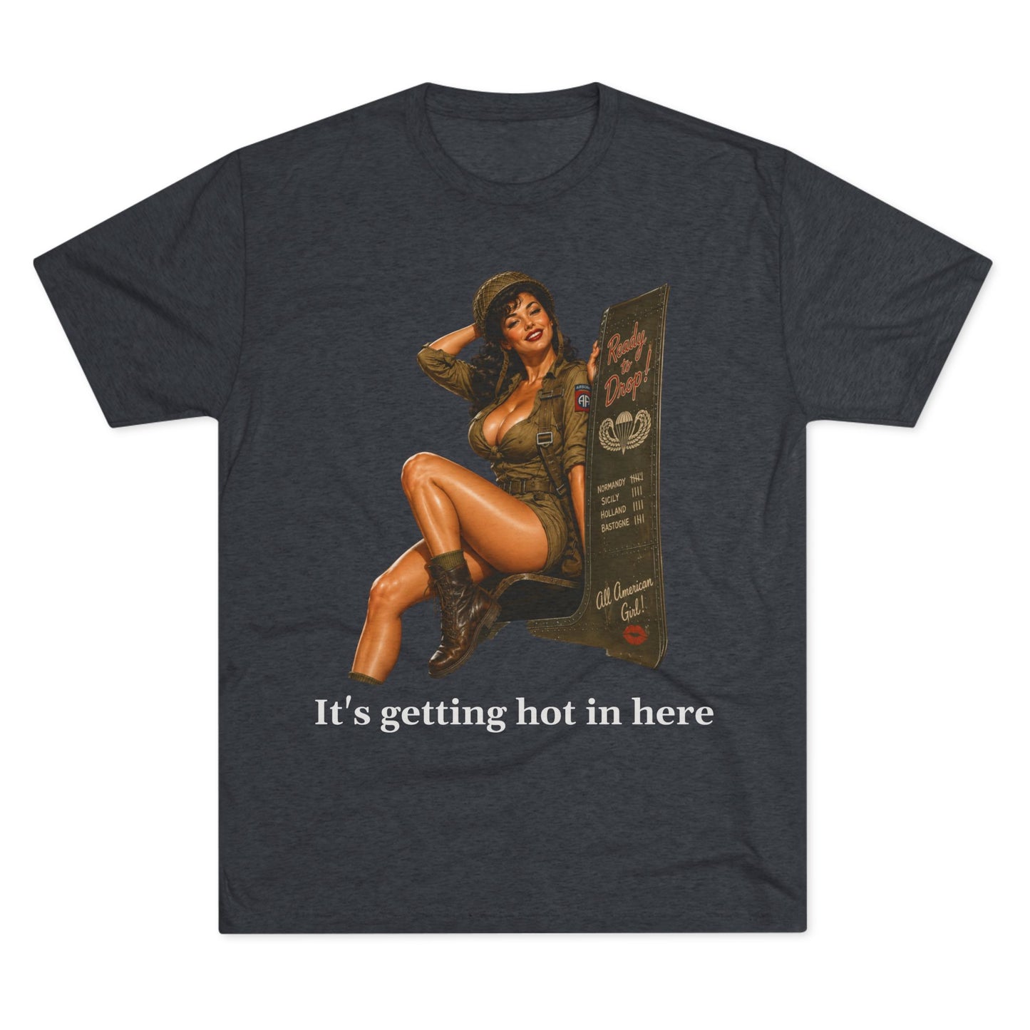 Pin-Up Military Tee "It’s Getting Hot in Here"
