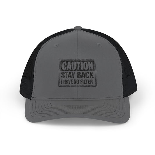 Richardson Trucker Cap — "Caution: Stay Back I Have No Filter" (Embroidered)