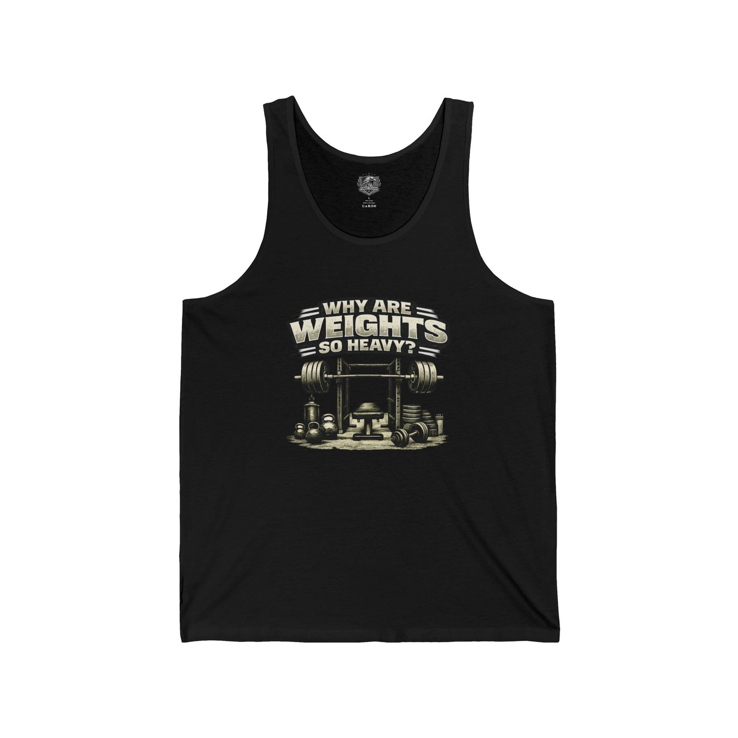 Fitness Tank Top — "Why Are Weights So Heavy?"