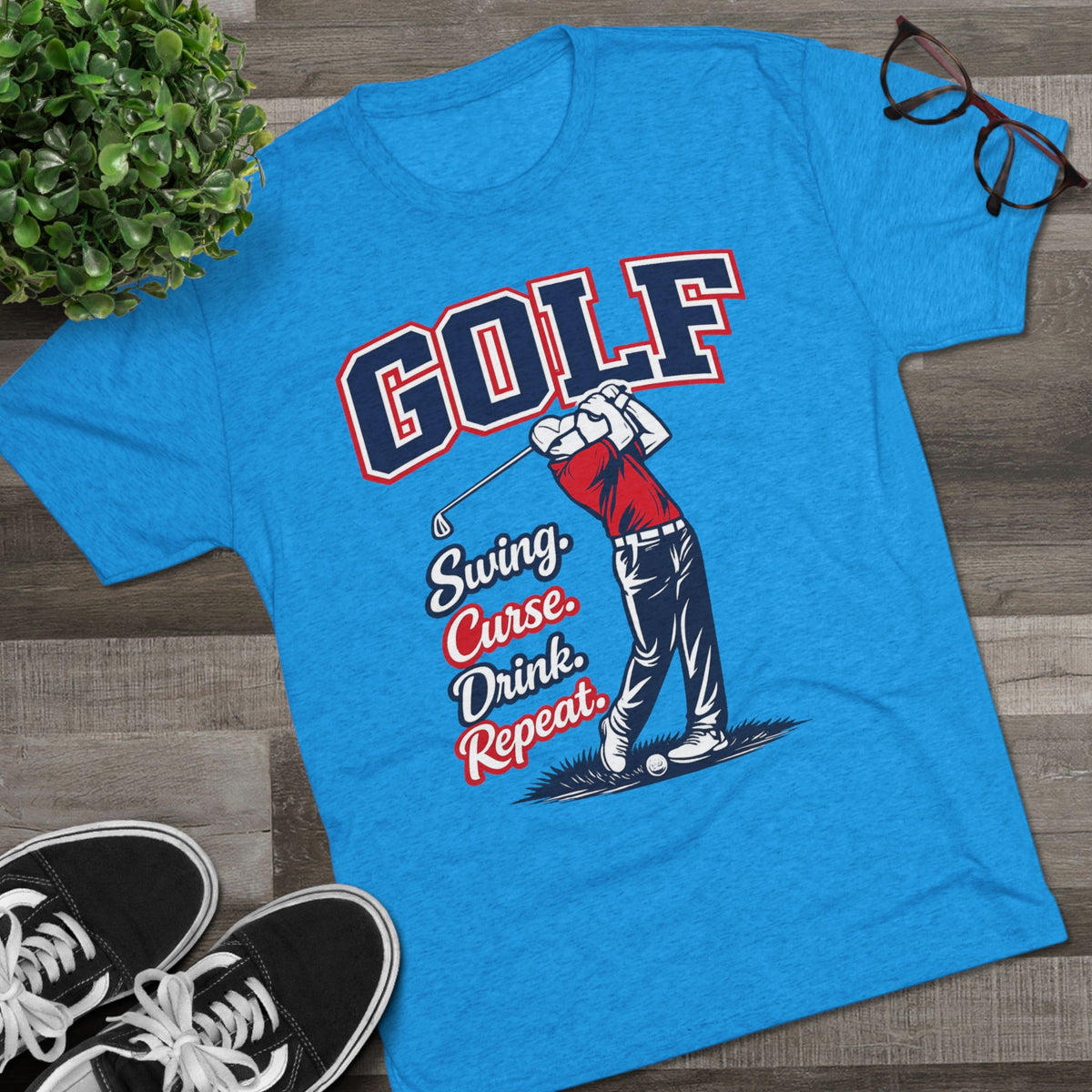 "Swing. Curse. Drink. Repeat."