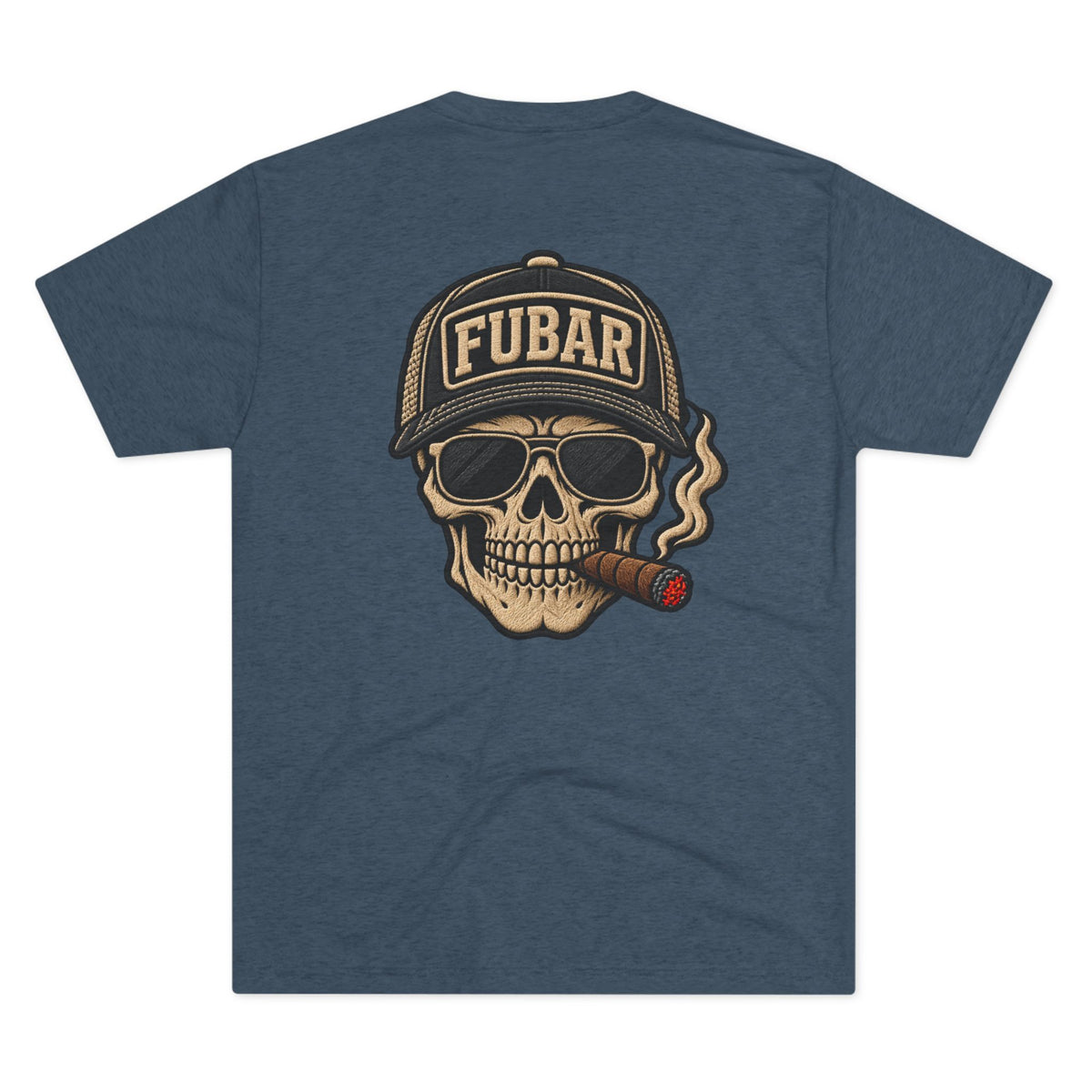 "I'd Tap That" with Skull Cigar FUBAR Back Graphic