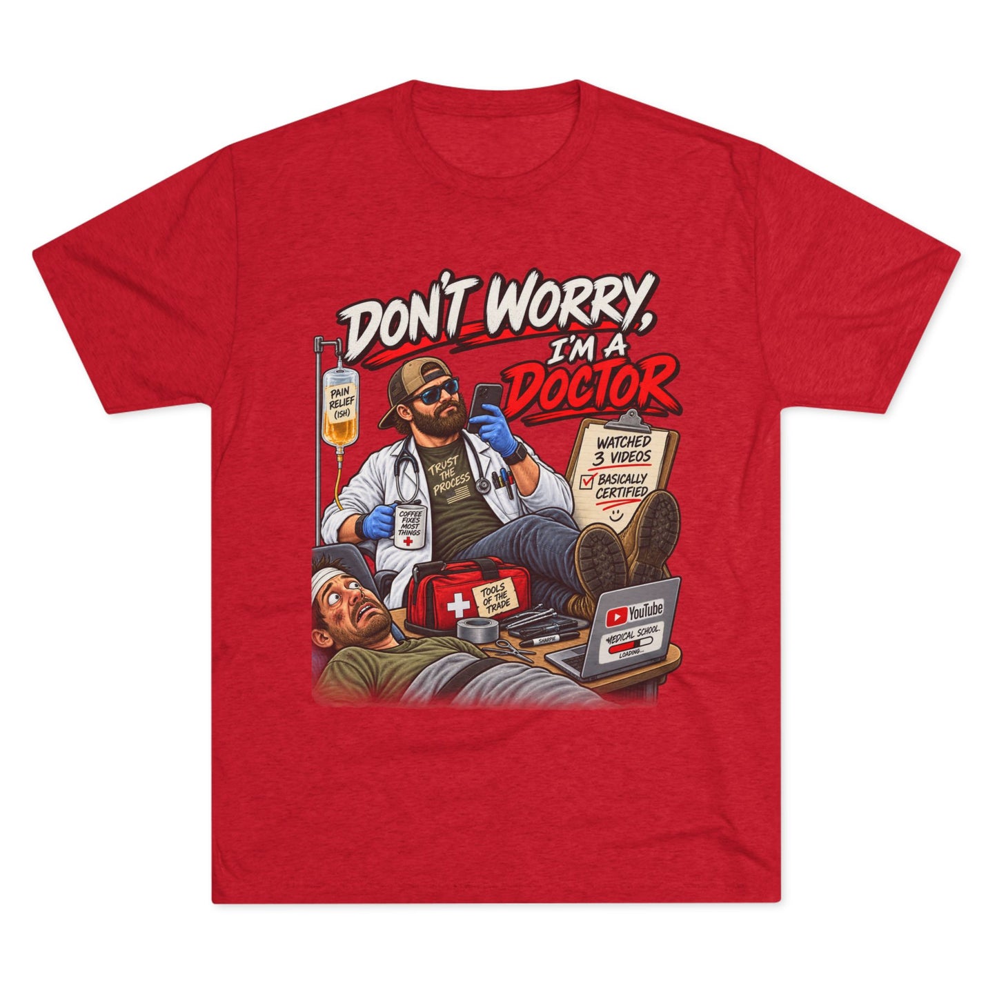 Don't Worry I'm a Doctor T-Shirt