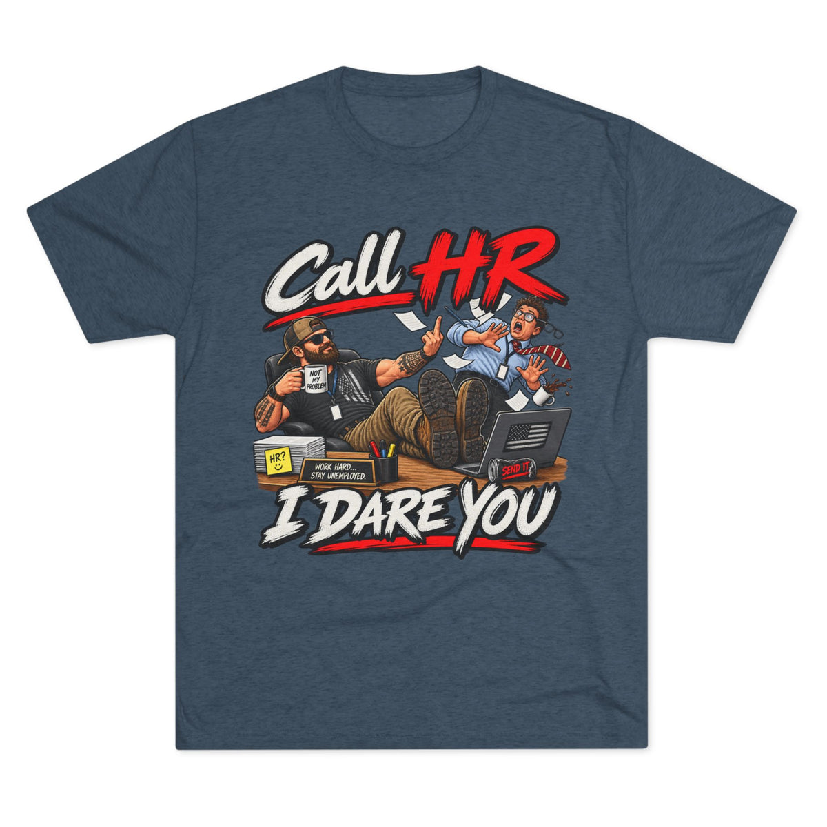 Call HR I Dare You T-Shirt