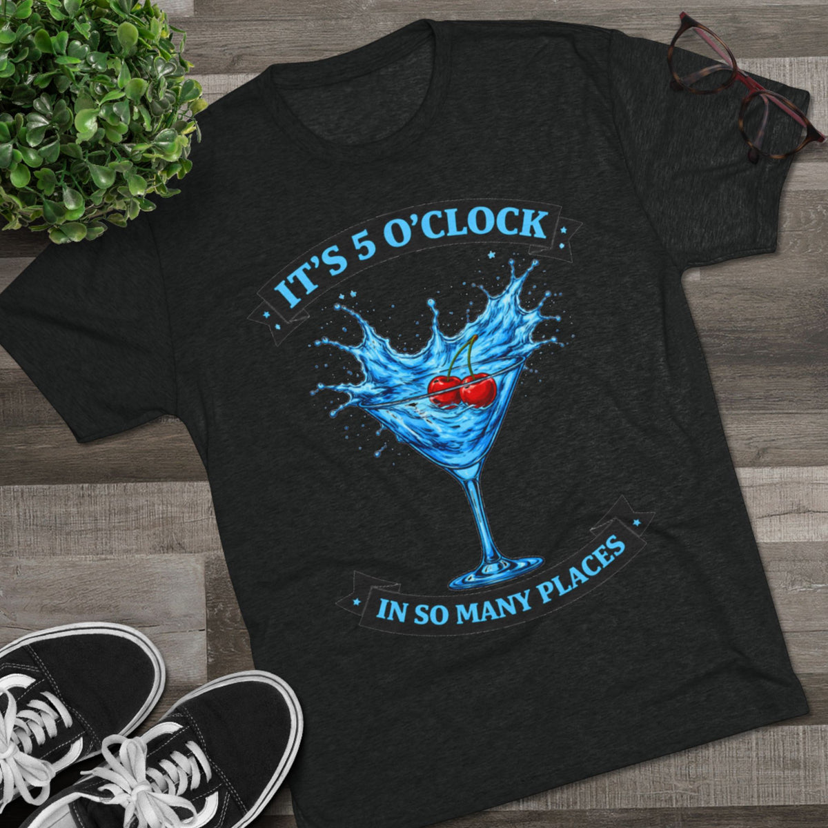 "It's 5 O'Clock in So Many Places"  Blue Martini