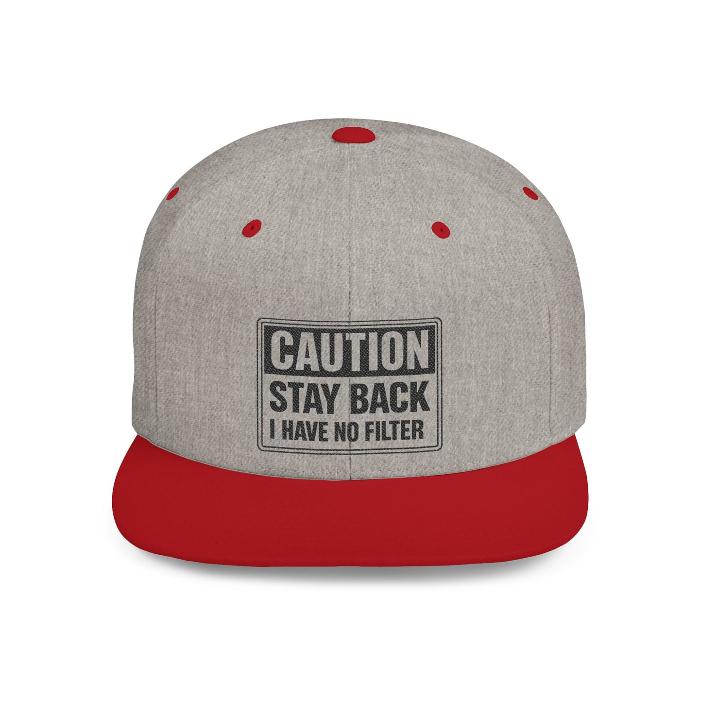 Caution: Stay Back I Have No Filter Hat