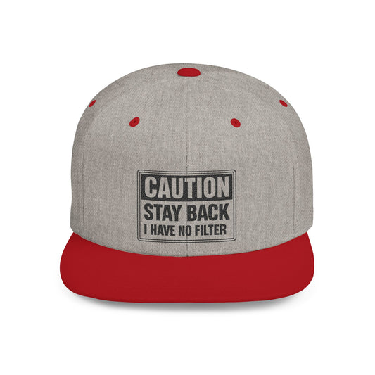 Caution: Stay Back I Have No Filter Hat