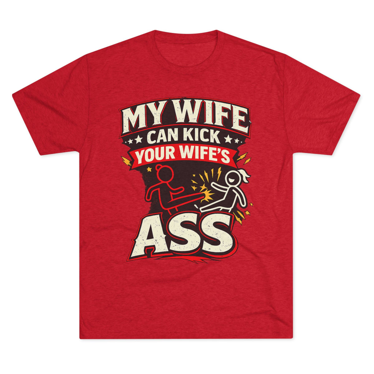 "My Wife Can Kick Your Wife's Ass"