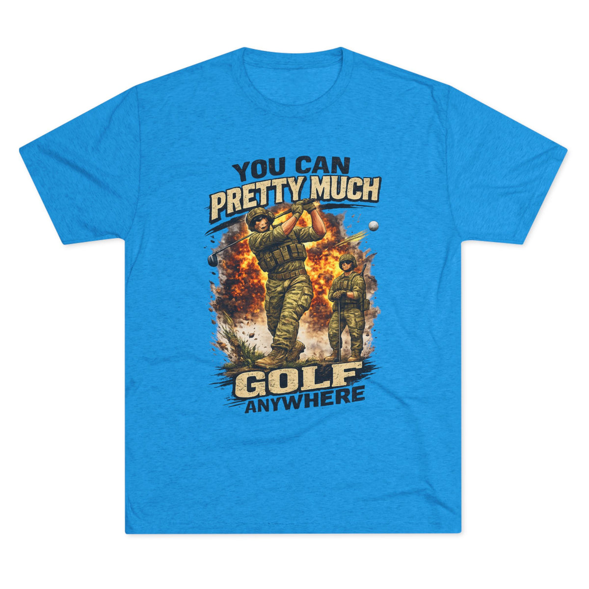 "You Can Pretty Much Golf Anywhere" Graphic Tee